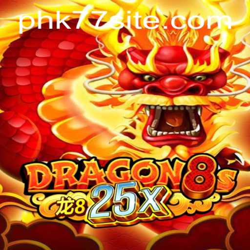 Unveiling the World of Dragon8s25x: A Comprehensive Guide to PHK77