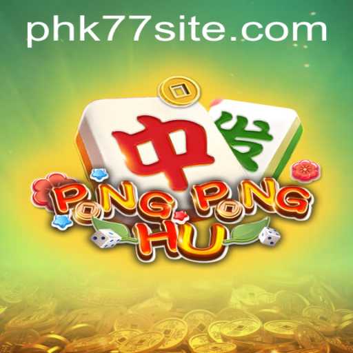 Introducing PONGPONGHU: The Thrilling World of PHK77