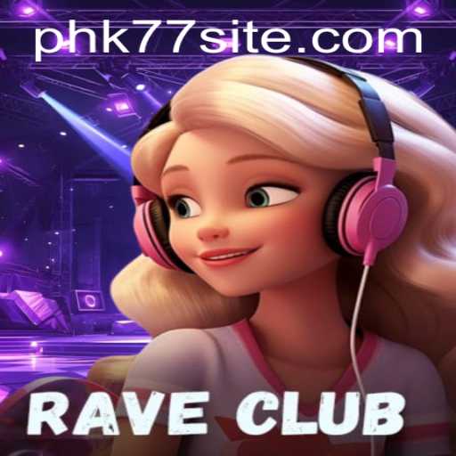 RaveClub: An Immersive Adventure with PHK77